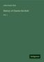 John Foster Kirk: Kirk, J: History of Charles the Bold, Buch