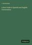 J. Rowbotham: A New Guide to Spanish and English Conversation, Buch