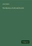 John Ruskin: The Mystery of Life and its Arts, Buch
