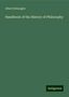 Albert Schwegler: Handbook of the History of Philosophy, Buch