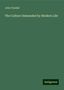 John Tyndall: The Culture Demanded by Modern Life, Buch
