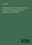 Georg Kloß: Bibliographie der Freimaurerei und der mit ihr in Verbindung gesetzten geheimen Gesellschaften, Buch