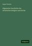 August Neander: Allgemeine Geschichte der christlichen Religion und Kirche, Buch