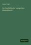 August Vogel: Vogel, A: Zur Geschichte der Liebig'schen Mineraltheorie, Buch