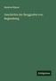 Manfred Mayer: Geschichte der Burggrafen von Regensburg, Buch