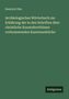 Heinrich Otte: Archäologisches Wörterbuch zur Erklärung der in den Schriften über christliche Kunstalterthümer vorkommenden Kunstausdrücke, Buch