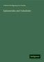 Johann Wolfgang von Goethe: Goethe, J: Ephemerides und Volkslieder, Buch