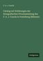 F. A. J. Czurda: Catalog mit Erklärungen der Etnografischen Privatsammlung des F. A. J. Czurda in Postelberg (Böhmen), Buch