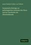 Anton Friedrich Freiherr von Tröltsch: Gesammelte Beiträge zur pathologischen Anatomie des Ohres und zur Geschichte der Ohrenheilkunde, Buch