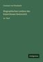 Constant Von Wurzbach: Biographisches Lexikon des Kaiserthums Oesterreich, Buch