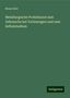 Bruno Kerl: Kerl, B: Metallurgische Probirkunst zum Gebrauche bei Vorles, Buch