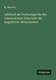 W. Barentin: Lehrbuch der Technologie für den Gebrauch beim Unterricht: Mit eingedruckt. Holzschnitten, Buch