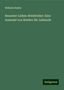 Wilhelm Raible: Raible, W: Neuester Liebes-Briefsteller: Eine Auswahl von Br, Buch