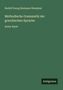 Rudolf Georg Hermann Westphal: Methodische Grammatik der griechischen Sprache, Buch