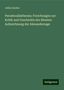 Julius Zacher: Pseudocallisthenes; Forschungen zur Kritik und Geschichte der ältesten Aufzeichnung der Alexandersage, Buch