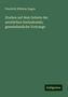 Friedrich Wilhelm Hagen: Studien auf dem Gebiete der aerztlichen Seelenkunde; gemeinfassliche Vortraege, Buch