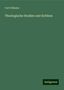 Carl Ullmann: Ullmann, C: Theologische Studien und Kritiken, Buch