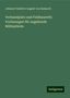 Johann Friedrich August von Esmarch: Verbandplatz und Feldlazareth: Vorlesungen für angehende Militairärzte, Buch