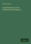 Balthasar Spiess: Volksthümliches aus dem Fränkisch-Hennebergischen, Buch