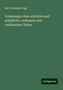 Karl Christoph Vogt: Vorlesungen über nützliche und schädliche, verkannte und verläumdete Thiere, Buch