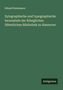 Eduard Bodemann: Xylographische und typographische Incunabeln der Königlichen öffentlichen Bibliothek zu Hannover, Buch
