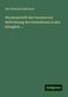 Karl Heinrich Emil Koch: Wochenschrift des Vereines zur Beförderung des Gartenbaues in den Königlich ..., Buch