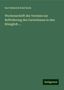 Karl Heinrich Emil Koch: Wochenschrift des Vereines zur Beförderung des Gartenbaues in den Königlich ..., Buch