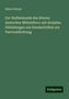 Albert Schulz: Zur Waffenkunde des älteren deutschen Mittelalters: mit dreizehn Abbildungen aus Handschriften zur Parcivaldichtung, Buch