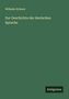 Wilhelm Scherer: Zur Geschichte der deutschen Sprache, Buch