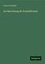 Franz Von Kobell: Zur Berechnung der Krystallformen, Buch
