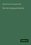 Wilhelm Heinrich Immanuel Bleek: Über den Ursprung der Sprache, Buch