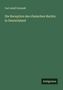 Carl Adolf Schmidt: Die Reception des römischen Rechts in Deutschland, Buch