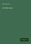 Heinrich Frey: Das Mikroskop, Buch
