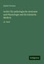 Rudolf Virchow: Virchow, R: Archiv für pathologische Anatomie und Physiologi, Buch