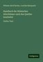 Wilhelm Adolf Becker: Becker, W: Handbuch der Römischen Alterthümer nach den Quell, Buch