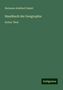 Hermann Adalbert Daniel: Daniel, H: Handbuch der Geographie, Buch