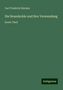 Carl Friedrich Zincken: Zincken, C: Braunkohle und ihre Verwendung, Buch