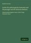 Rudolf Virchow: Virchow, R: Archiv für pathologische Anatomie und Physiologi, Buch