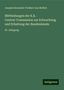Joseph Alexander Freiherr Von Helfert: Helfert, J: Mittheilungen der K.K. Central-Commission zur Er, Buch