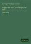 Karl August Varnhagen Von Ense: Ense, K: Tagebücher von K.A. Varnhagen von Ense, Buch