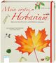 Anita van Saan: Mein erstes Herbarium - Bäume bestimmen und Blätter pressen, Buch