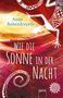 Antje Babendererde: Wie die Sonne in der Nacht, Buch