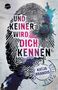 Text: "UND KEINER WIRD DICH KENNEN", "KATJA BRANDIS", "CLASSIFIED". Ein Fingerabdruck mit bunten Farbklecksen und ein Arena-Logo., Buch