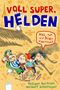 Rüdiger Bertram: Voll super, Helden (2). Was tun wir hier eigentlich?, Buch