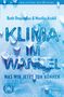 Ruth Omphalius: Klima im Wandel. Was wir jetzt tun können, Buch