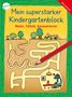 Carola Schäfer: Mein superstarker Kindergartenblock. Malen, Tüfteln, Konzentrieren, Buch