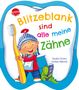 Sandra Grimm: Blitzeblank sind alle meine Zähne, Buch