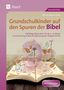 Renate Maria Zerbe: Grundschulkinder auf den Spuren der Bibel, Buch