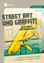 Karin Mann: Street Art und Graffiti im Kunstunterricht, Buch
