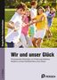 Myriam Meier: Wir und unser Glück, Buch